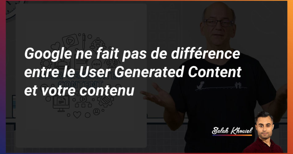 google sur le user generated content
